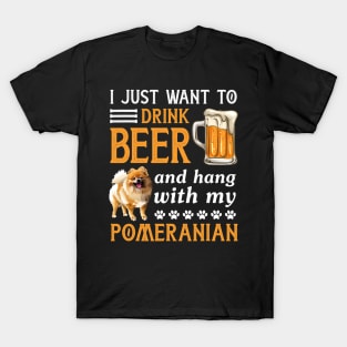 Drink Beer And Hang With My Pomeranian T-Shirt